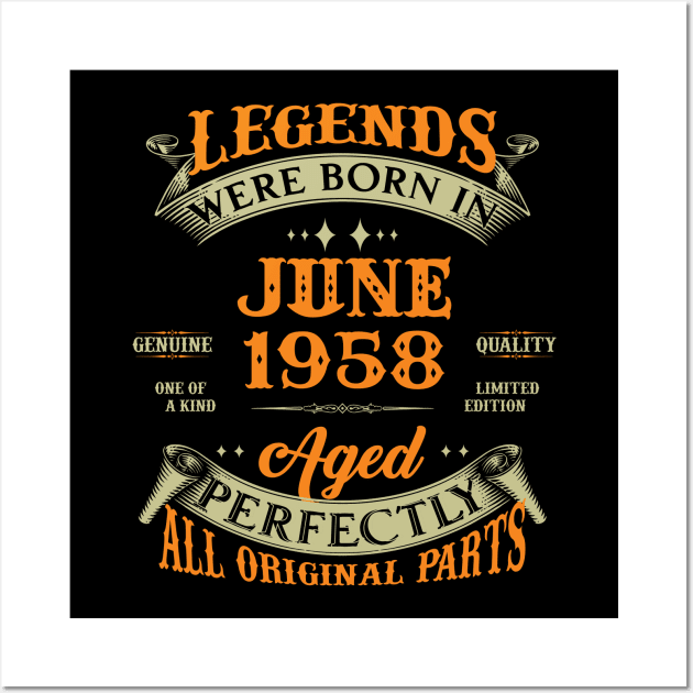 65th Birthday Gift Legends Born In June 1958 65 Years Old Wall Art by Che Tam CHIPS